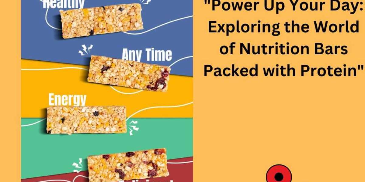 "Power Up Your Day: Exploring the World of Nutrition Bars Packed with Protein"