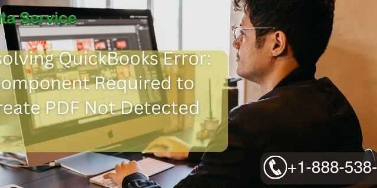 Resolving QuickBooks Error: Component Required to Create PDF Not Detected