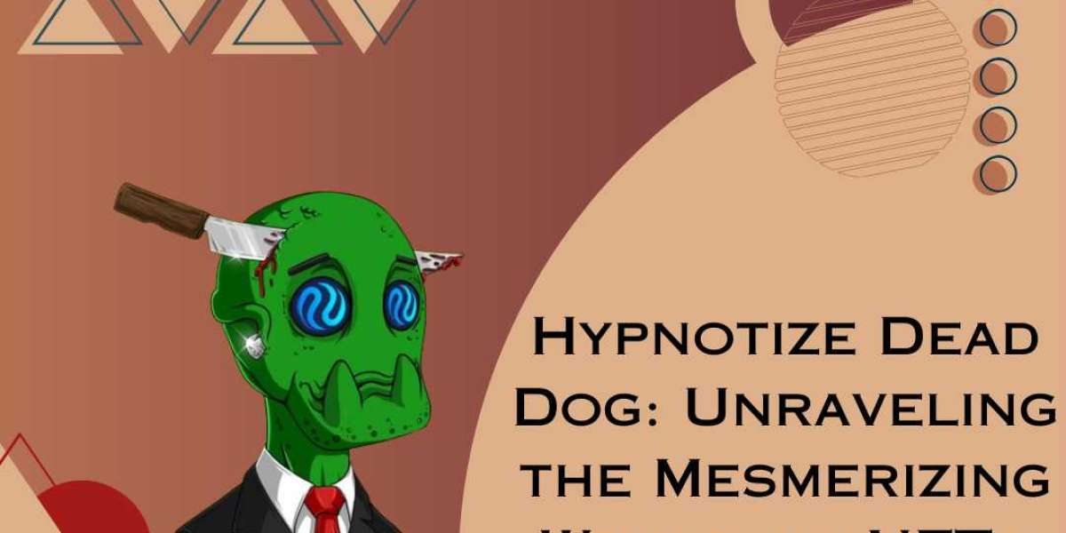 Hypnotize Dead Dog: Unraveling the Mesmerizing World of NFTs