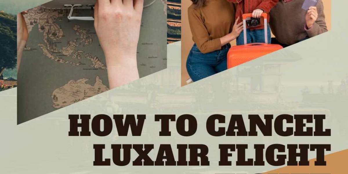 How To cancel Luxair Flight Ticket