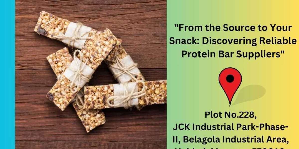 "From the Source to Your Snack: Discovering Reliable Protein Bar Suppliers"
