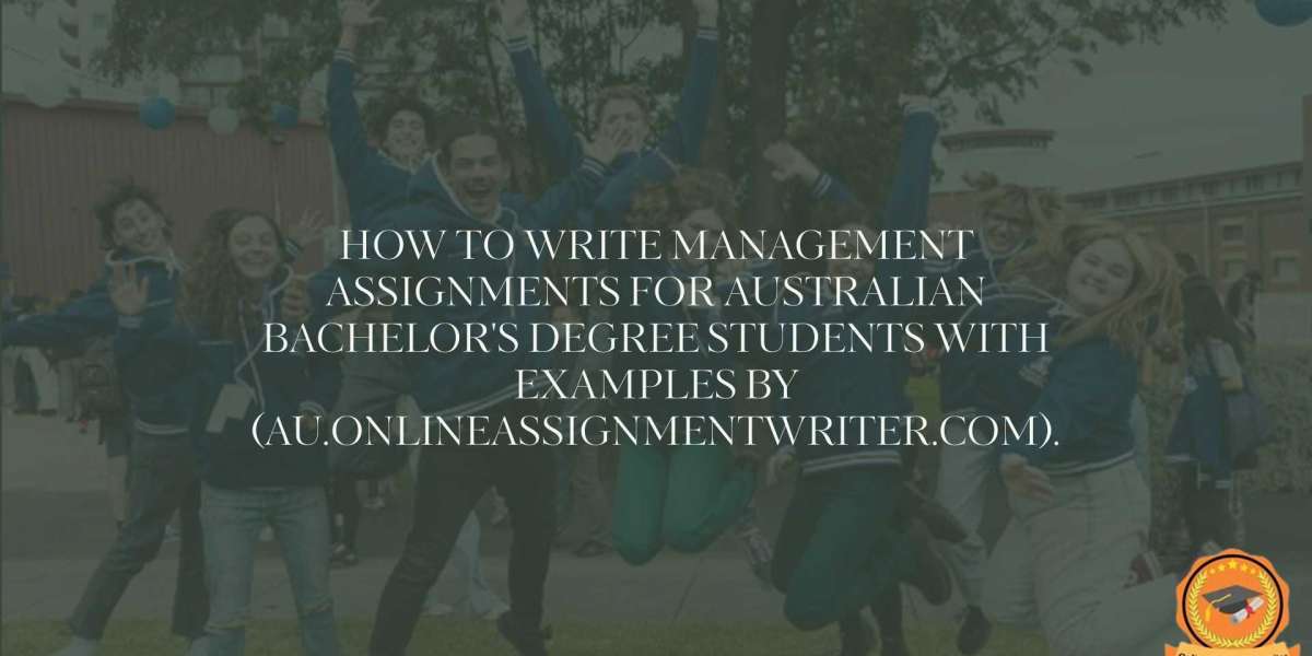 How Management Assignment Help Australian Bachelor's Degree Students.