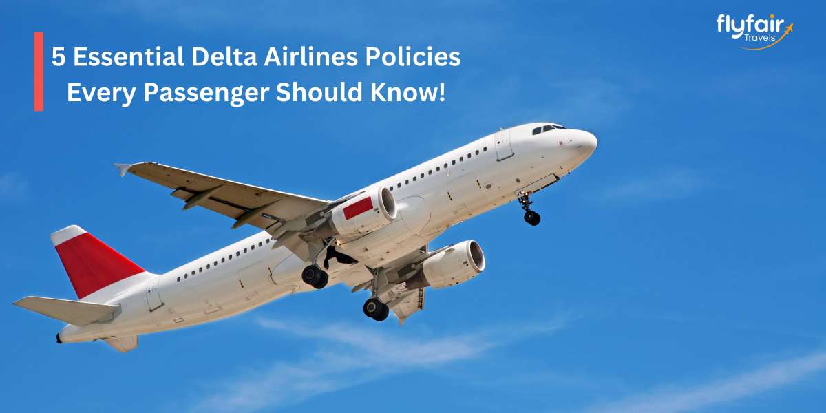5 Essential Delta Airlines Policies Every Passenger Should Know!
