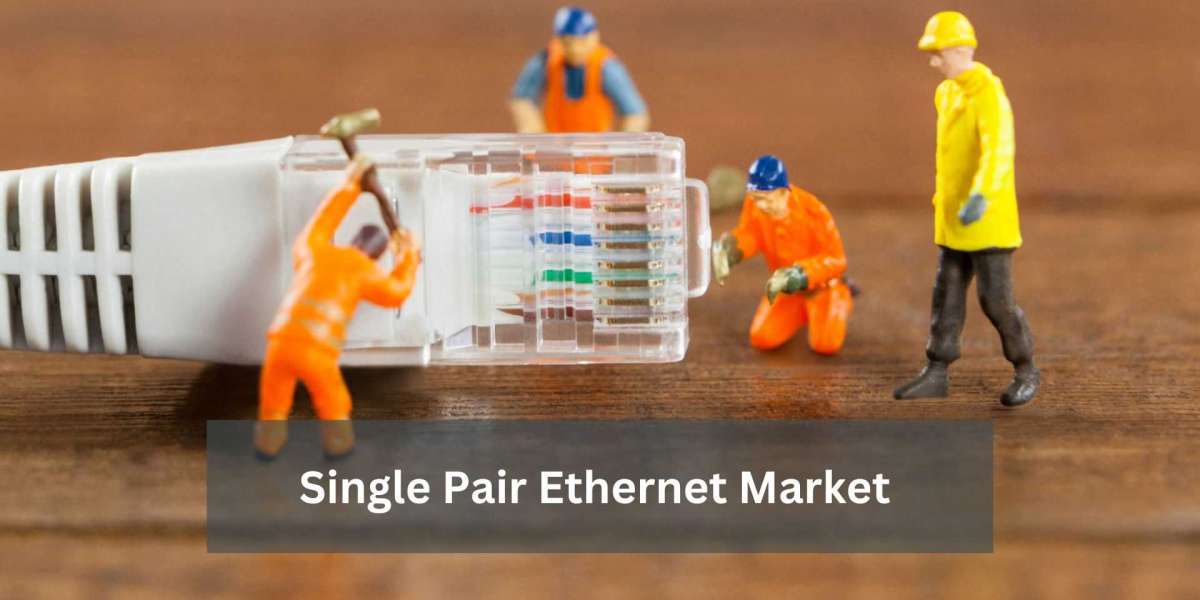 Single Pair Ethernet Market: A Human-Centric Approach