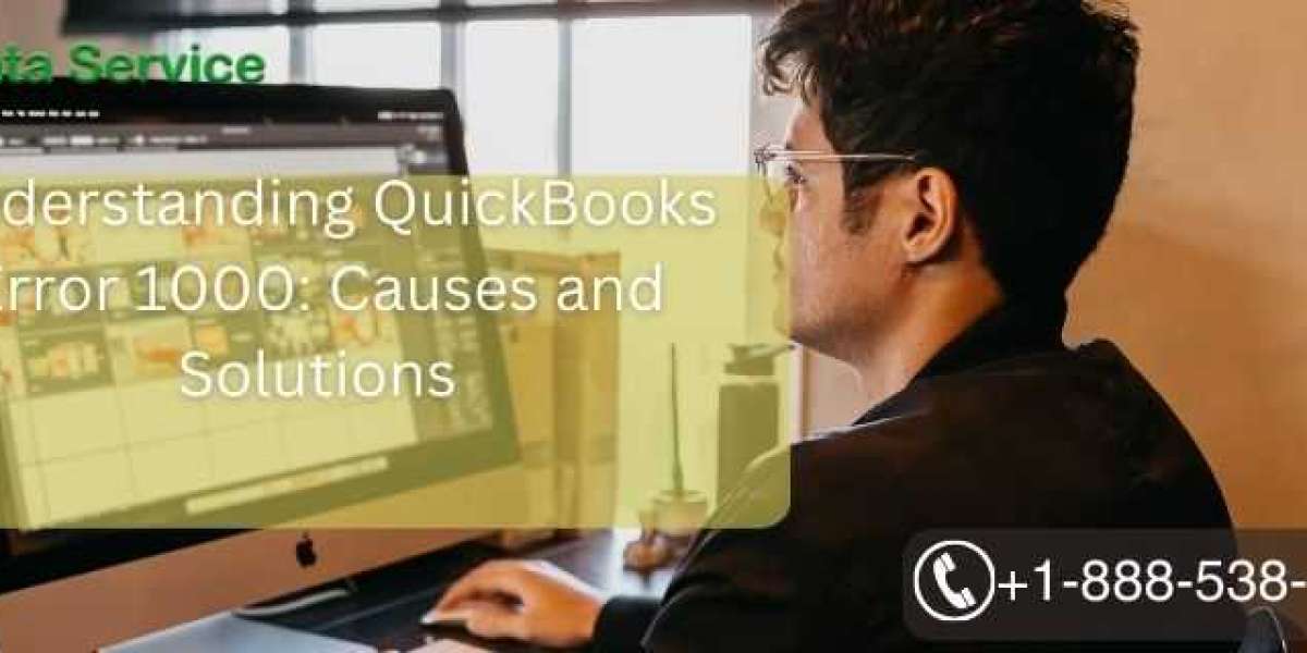 Understanding QuickBooks Error 1000: Causes and Solutions