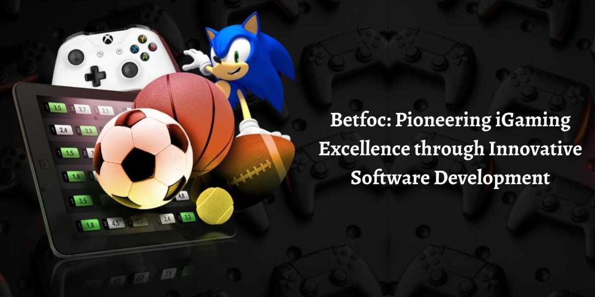 Betfoc: Pioneering iGaming Excellence through Innovative Software Development