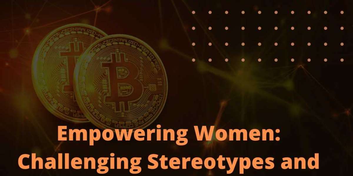 Empowering Women: Challenging Stereotypes and Redefining Femininity