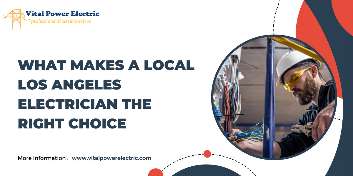 What Makes a Local Los Angeles Electrician the Right Choice