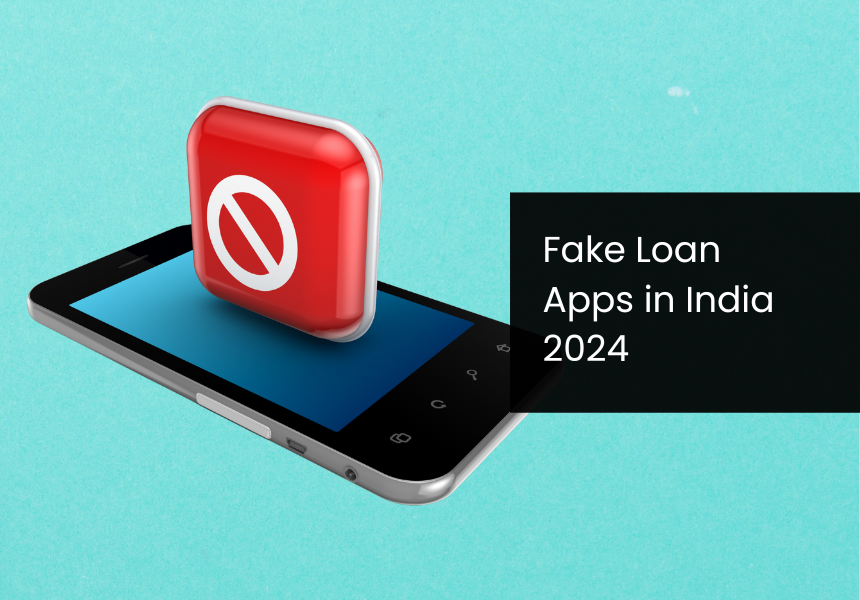 200+ Fake Loan App List in 2024 (A Must-Read) | LoanTap
