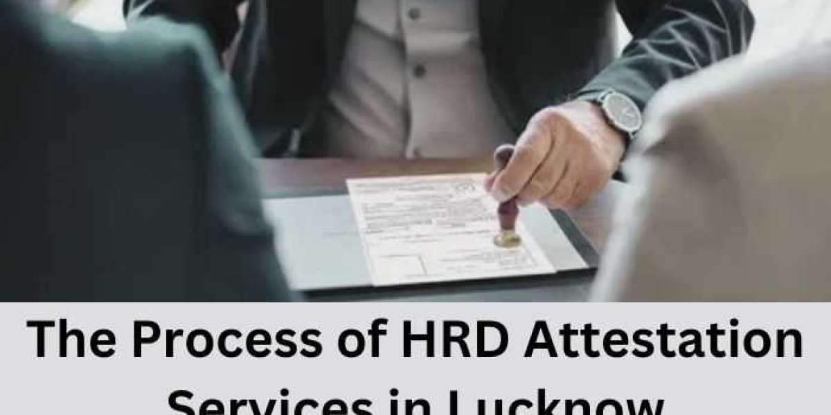 Process of HRD Attestation Services in Lucknow