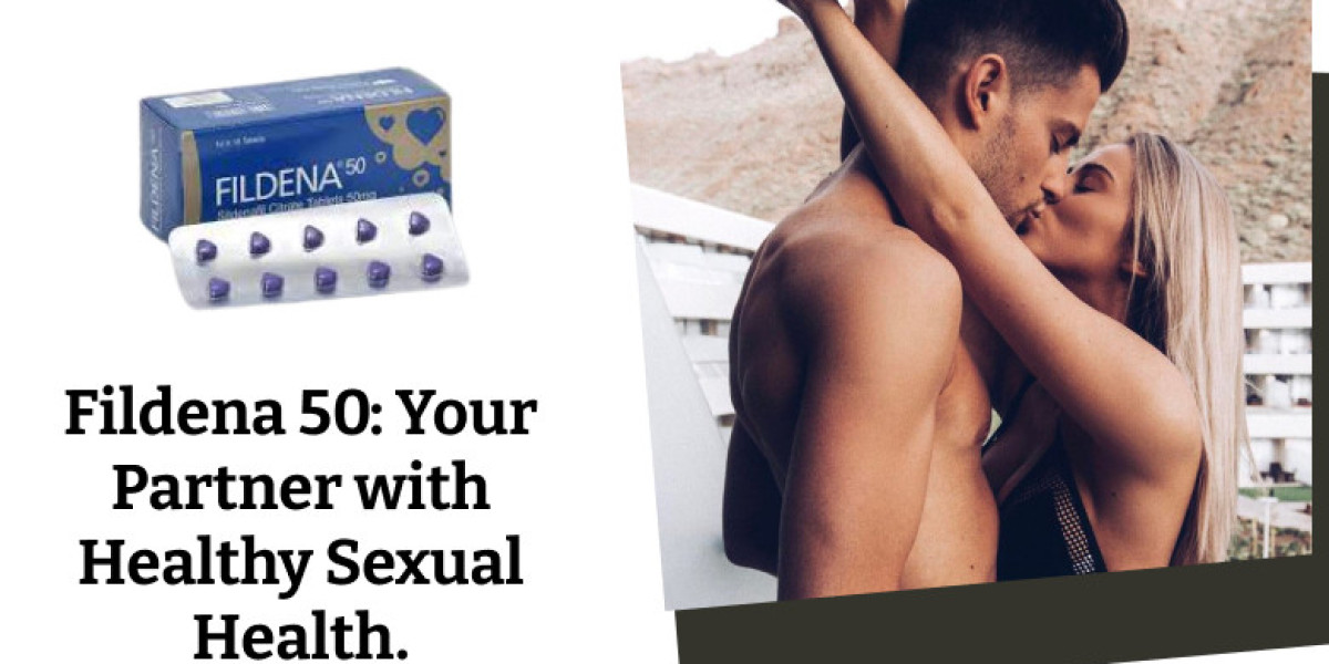 Fildena 50: Your Partner with Healthy Sexual Health