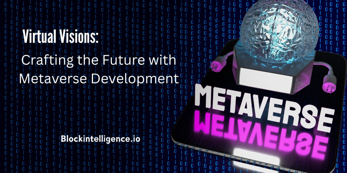Virtual Visions: Crafting the Future with Metaverse Development
