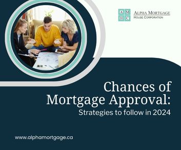 How to Improve Your Chances of Mortgage Approval: Strategies to Follow in 2024