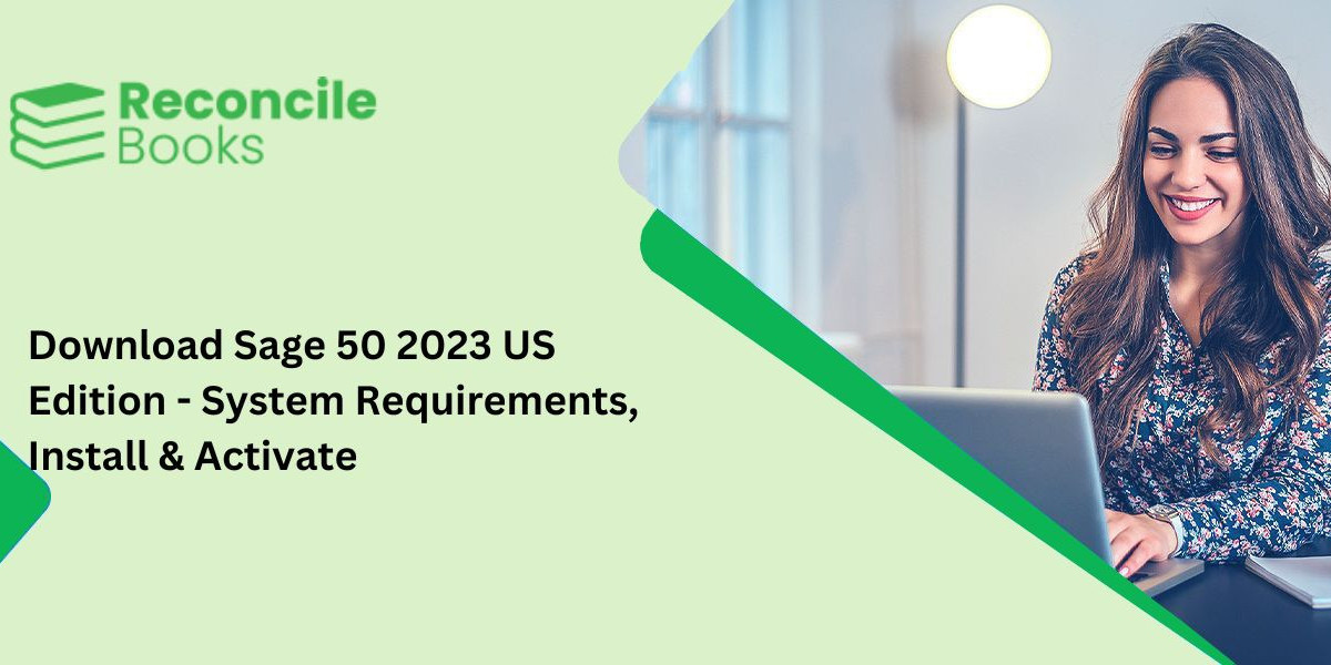 How to Download Sage 50 2023 US Edition?