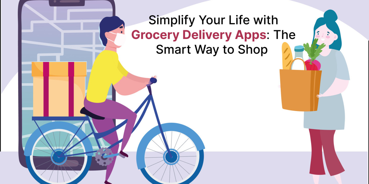 Simplify Your Life with Grocery Delivery Apps: The Smart Way to Shop