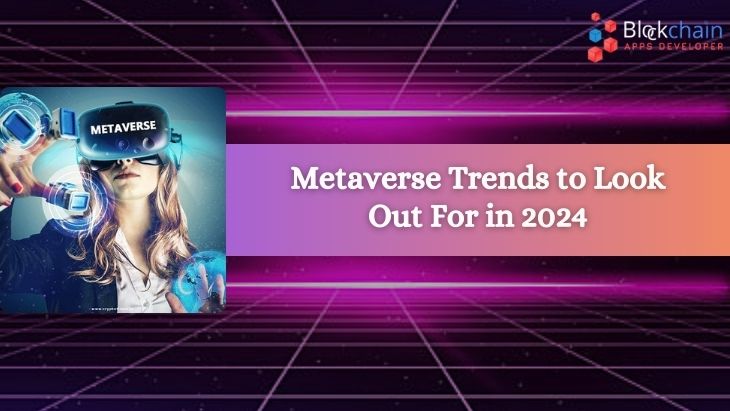 Metaverse Trends | Top 10 Metaverse Trends in 2024