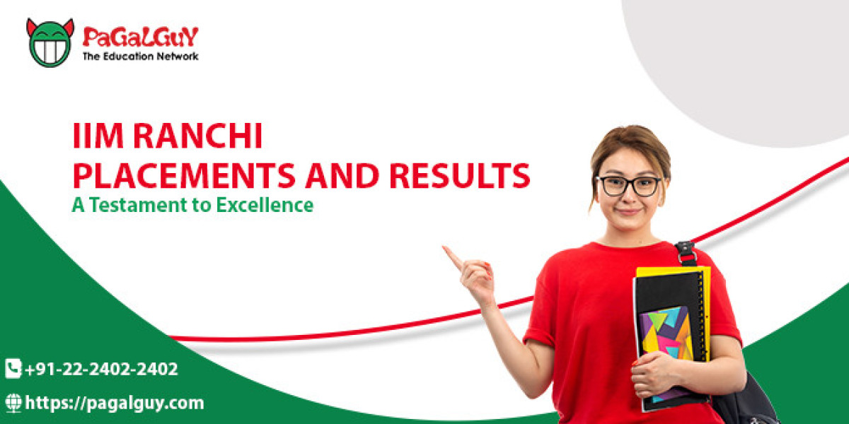 IIM Ranchi Placements and Results: A Testament to Excellence