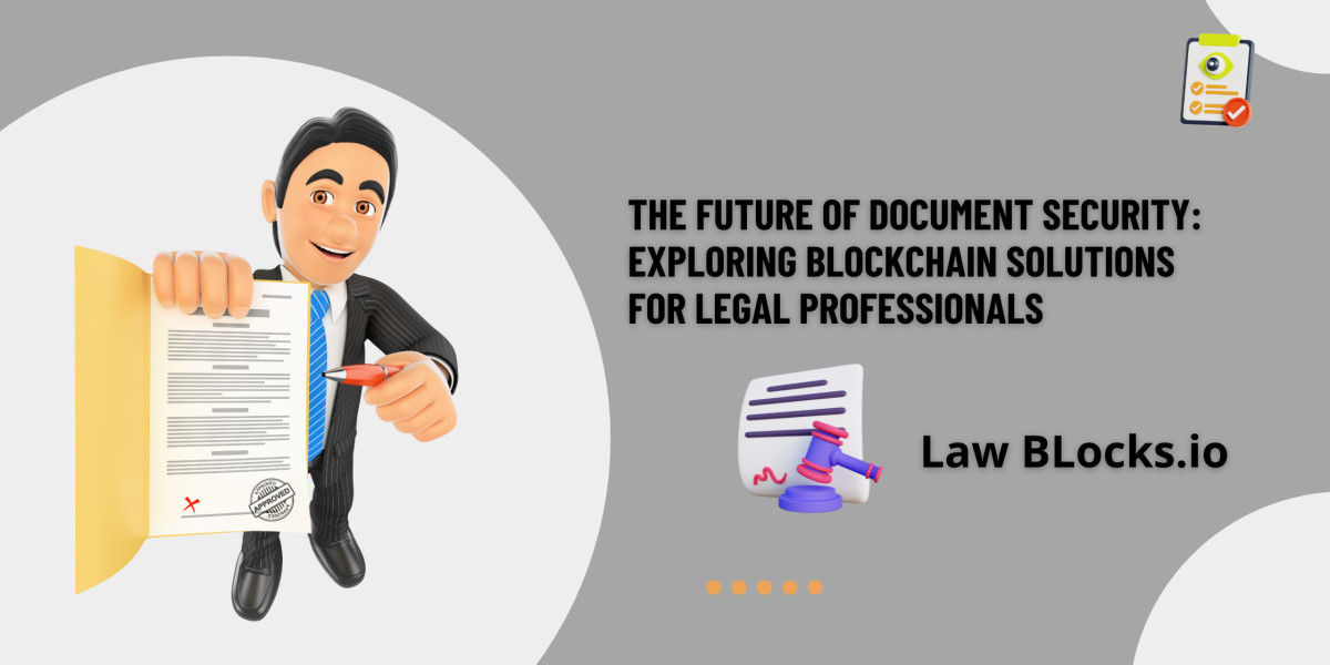 The Future of Document Security: Exploring Blockchain Solutions for Legal Professionals