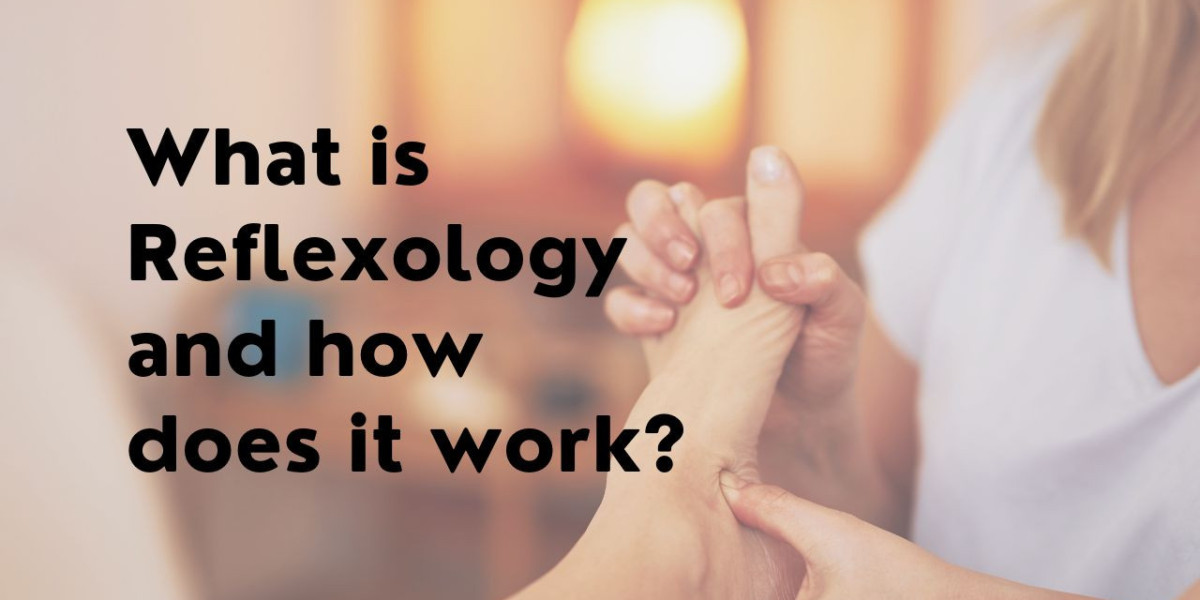 What is Reflexology and how does it work?