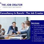 Job Consultancy In Ranchi