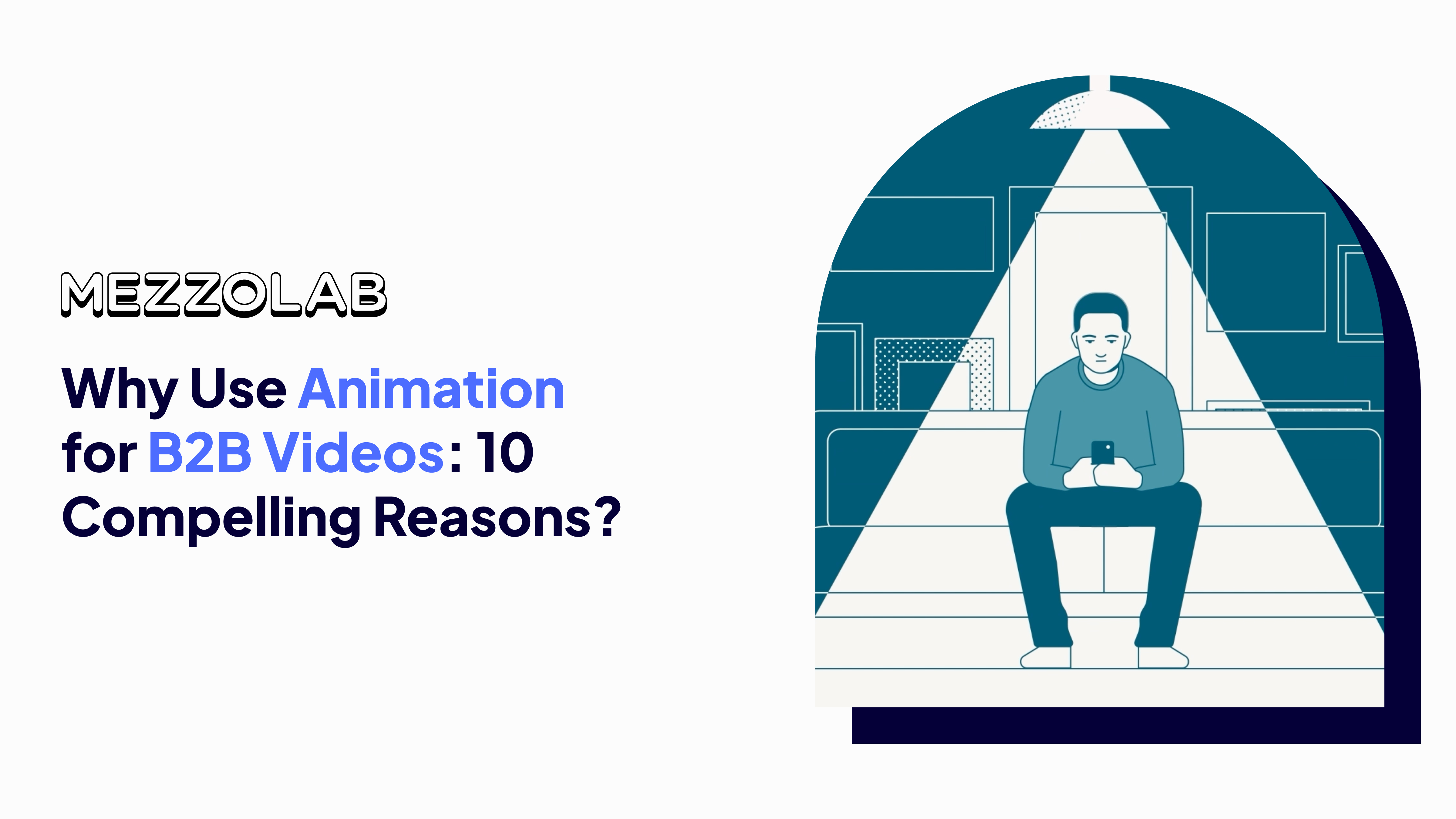 Why Use Animation for B2B Videos: 10 Compelling Reasons