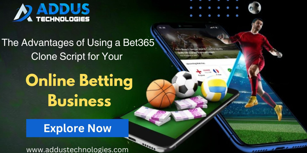 The Advantages of Using a Bet365 Clone Script for Your Online Betting Business