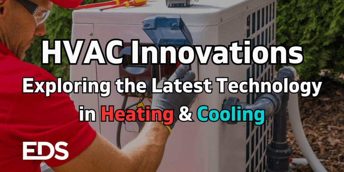HVAC Innovations: Exploring the Latest Technologies in Heating and Cooling