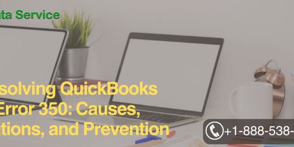 Resolving QuickBooks Error 350: Causes, Solutions, and Prevention