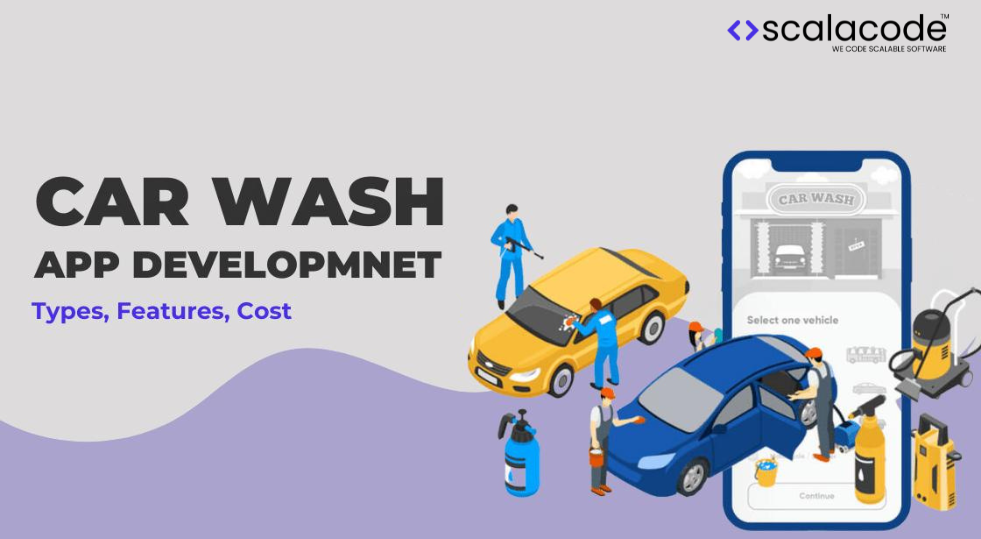 Car Wash App Development: Features, Development Process, Cost