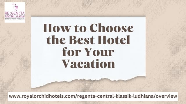 How to Choose the Best Hotel for Your Vacation.pptx