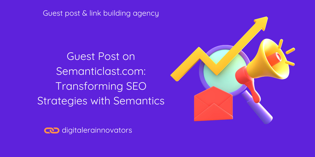 Guest Post on Semanticlast.com: Transforming SEO Strategies with Semantics