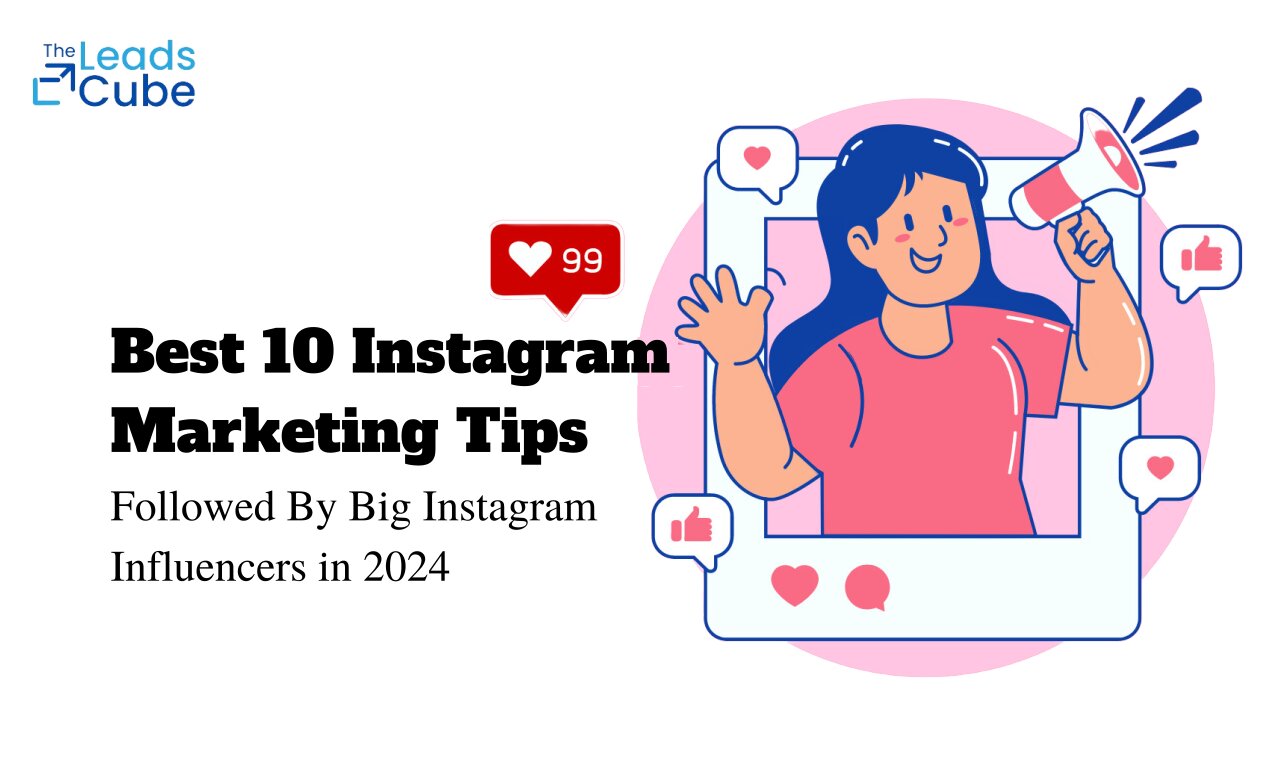 Best 10 Instagram Marketing Tips By Big Influencers in 2024