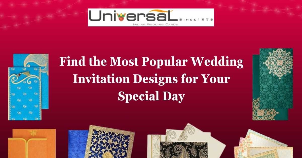 Find the Most Popular Wedding Invitation Designs for Your Special Day