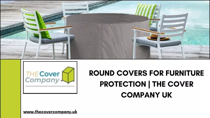 PPT - Round Covers for Furniture Protection  The Cover Company UK PowerPoint Presentation - ID:13679518