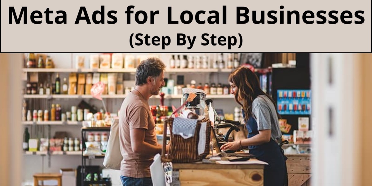 Meta Ads for Local Businesses: Step-by-Step Guide