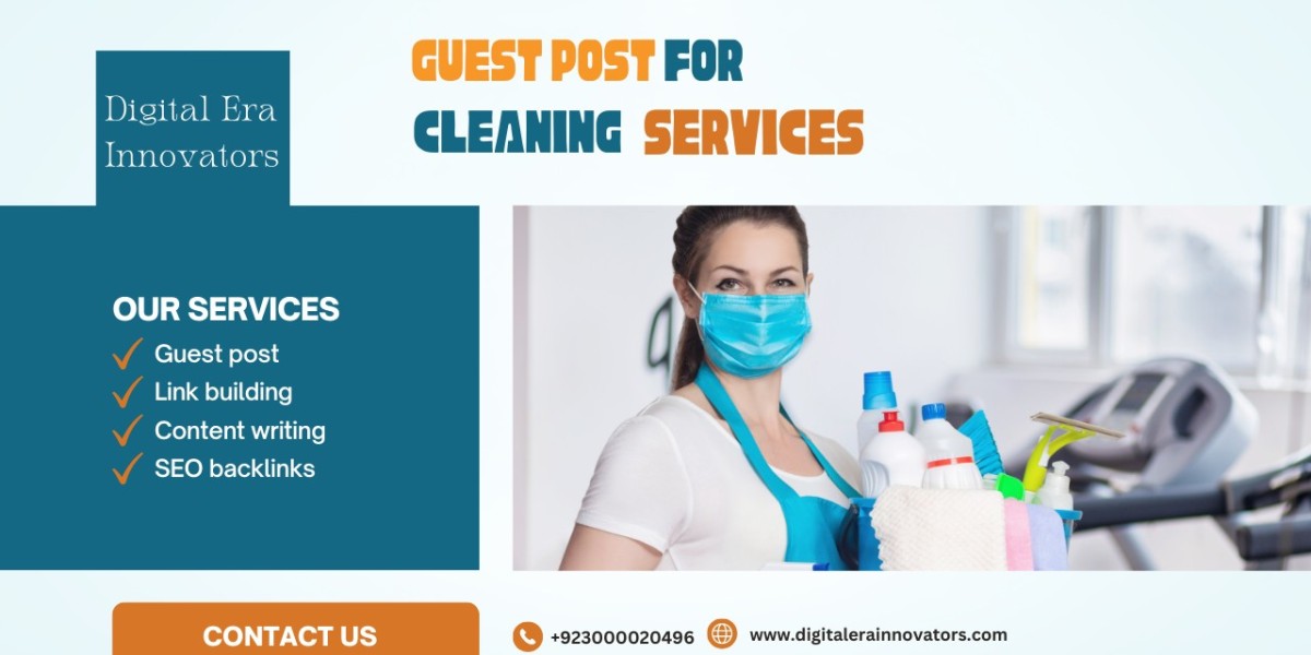 Get Best Guest Post Services For Cleaning Companies: Digital Era Innovators