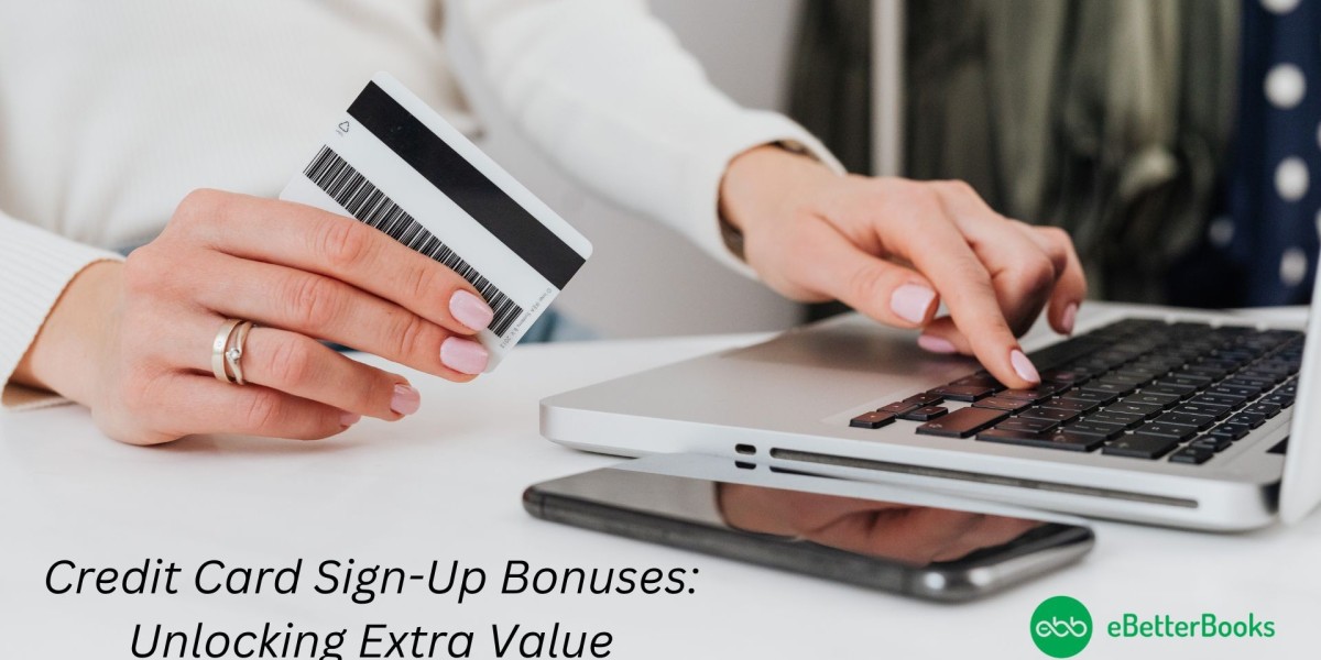 Credit Card Sign-Up Bonuses: Unlocking Extra Value