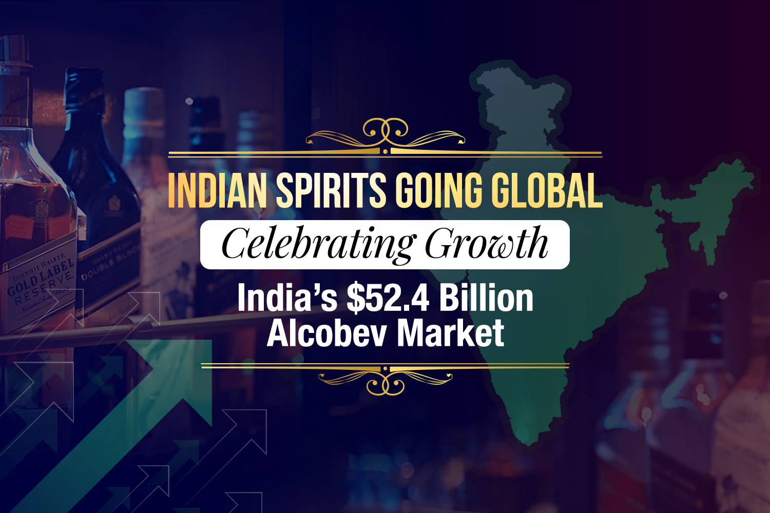 India’s Alcohol Industry Emerges as Global Player, Fuelling Economic Growth – BoozNow