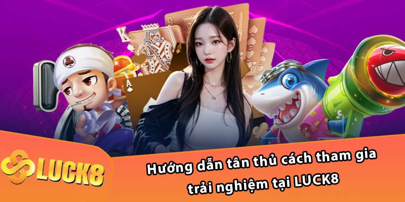 LUCK8 - Trang Web Trải Nghiệm Cá Cược Hàng Đầu 2024