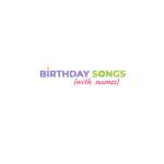 Birthday Songs with Names