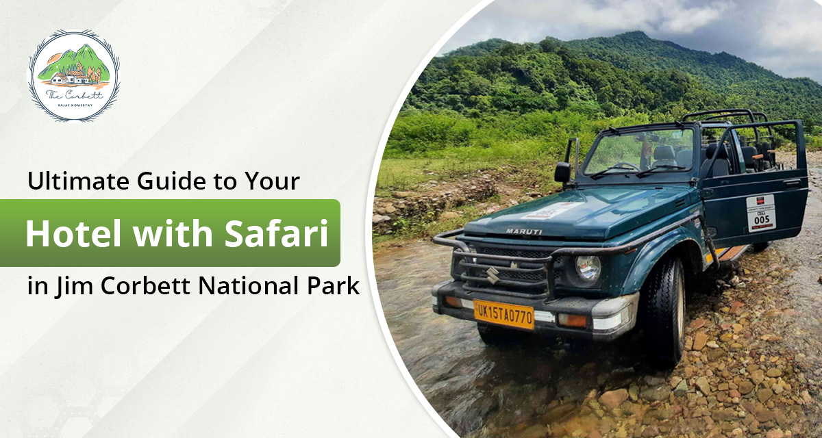 Guide to Your Hotel with Safari in Jim Corbett National Park