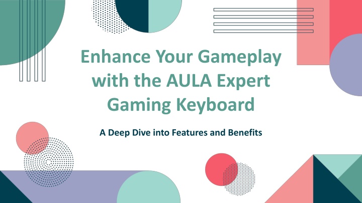 PPT - Enhance Your Gameplay with the AULA Expert Gaming Keyboard ppt PowerPoint Presentation - ID:13711520