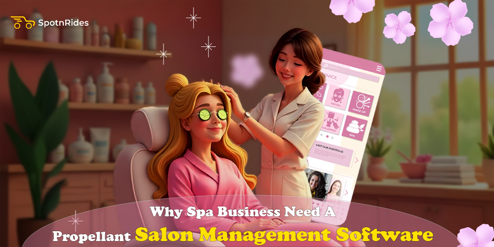 Why Spa Business Need A Propellant Salon Management Software