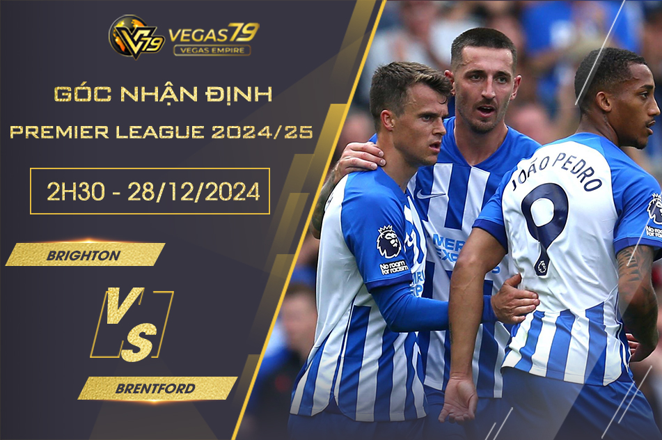 Nhận định Brighton vs Brentford, 2h30 ngày 28/12- Premier League