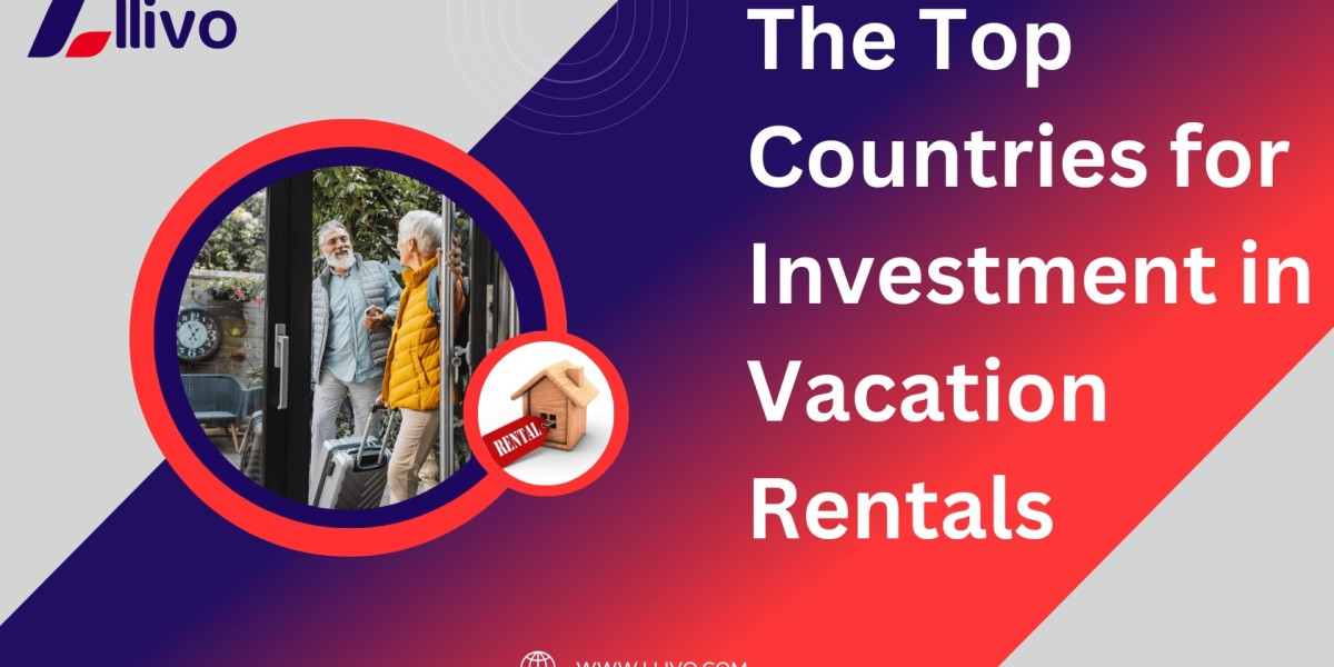 The Top Countries for Investment in Vacation Rentals