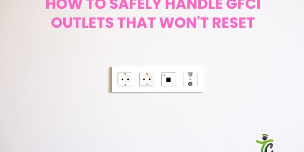 How to Safely Handle GFCI Outlets That Won’t Reset