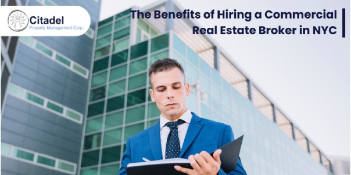 The Benefits of Hiring a Commercial Real Estate Broker in NYC