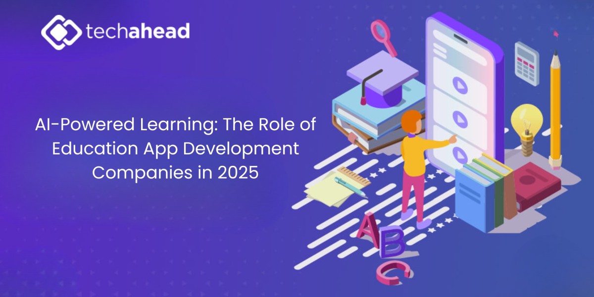 AI-Powered Learning: The Role of Education App Development Companies in 2025
