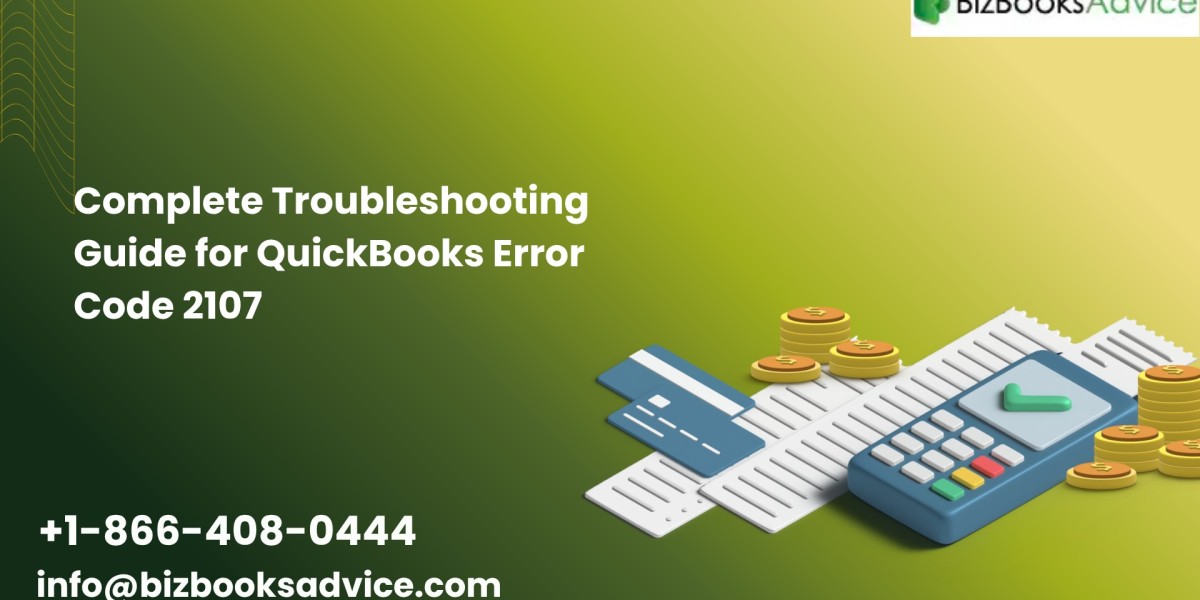 Complete Troubleshooting Guide for QuickBooks Error Code 2107