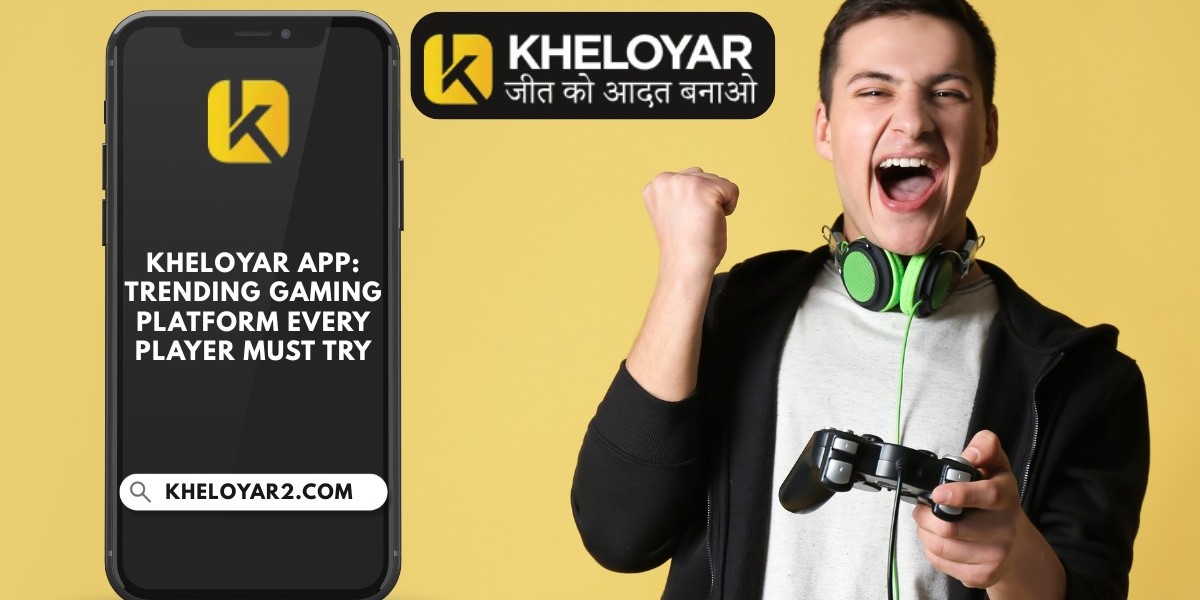 Kheloyar App: Trending Gaming Platform Every Player Must Try